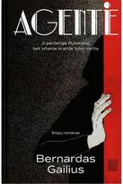Agentė - Bernardas Gailius