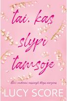 Tai, kas slypi tamsoje - Lucy Score