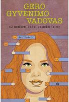 Gero gyvenimo vadovas - Rolf Dobelli