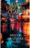 Miegok, gražuole mano - Mary Higgins Clark