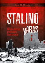 Stalino karas. Nauja Antrojo pasaulinio karo istorija - Sean McMeekin