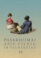 Pasakojimai apie Vilnių ir vilniečius VI - Zita Medišauskienė