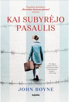 Kai subyrėjo pasaulis - John Boyne