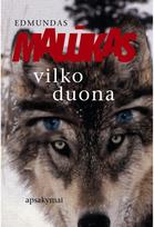 Vilko duona. E.knyga - Edmundas Malūkas