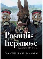 Pasaulis liepsnose. Ilgasis karas 1914-1945 m. - Dan Jones,Marina Amaral