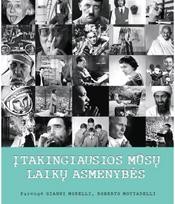 Įtakingiausios mūsų laikų asmenybės - Roberto Mottadelli,Gianni Morelli