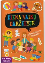 Diena vaikų darželyje. Užduotėlės su lipdukais. 4-5 metų vaikams - Nėra Autoriaus