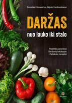 Daržas. Nuo lauko iki stalo - Donatas Klimavičius, Nijolė Vasiliauskienė