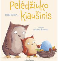 Pelėdžiuko kiaušinis - Debi Gliori,Alison Brown