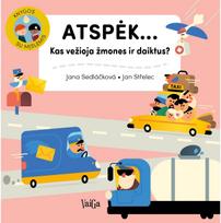 Atspėk...Kas vežioja žmones ir daiktus? - Jana Sedláčková
