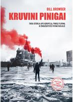 Kruvini pinigai. Tikra istorija apie korupciją, pinigų plovimą ir žmogžudystes P utino Rusijoje - Bill Browder