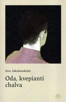Oda, kvepianti chalva - Ieva Jakubauskaitė