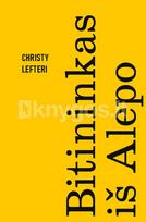 BITININKAS IŠ ALEPO. Išskirtinė knygos.lt kolekcija 3/100 - Christy Lefteri