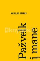 PAŽVELK Į MANE. Išskirtinė knygos.lt kolekcija 47/100 - Nicholas Sparks