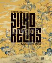 Šilko kelias. Rytų kostiumo istorija - Virginija Idzelytė, Agnė Dautartaitė-Krutulė