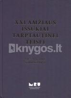 XXI amžiaus iššūkiai tarptautinei teisei. Liber Amicorum Sauliui Katuokai - Autorių kolektyvas