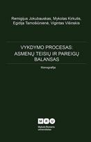 Vykdymo procesas: asmenų teisių ir pareigų balansas - Remigijus Jokubauskas, Mykolas Kirkutis, Egidija Tamošiūnienė, Vigintas Višinskis
