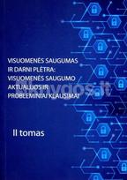 Visuomenės saugumas ir darni plėtra: visuomenės saugumo aktualijos ir probleminiai klausimai. II tomas - Žaneta Simanavičienė