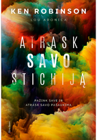 Atrask savo stichiją. E. knyga - Ken Robinson,Lou Aronica