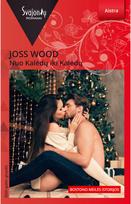 Nuo Kalėdų iki Kalėdų. E.knyga - Joss Wood