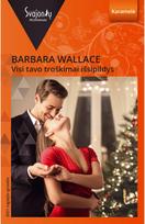 Visi tavo troškimai išsipildys. E.knyga - Barbara Wallace