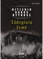 Hitlerio karas Rytuose. IV dalis. Išdeginta žemė - Paul Carell
