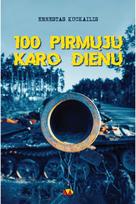 100 pirmųjų karo dienų - Ernestas Kuckailis