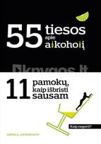 55 tiesos apie alkoholį. 11 pamokų, kaip išbristi sausam - Audrius Ramuckis