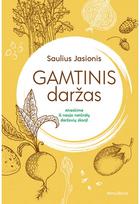 Gamtinis daržas. E.knyga - Saulius Jasionis