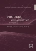 Procesų vizualizavimo sistema WinCC Advanced (TIA Portal) - Algirdas Večkys, Jolanta Repšytė, Vygandas Vaitkus, Donatas Levišauskas