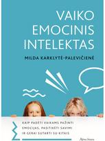 Vaiko emocinis intelektas. E.knyga - Milda Karklytė Palevičienė