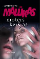 Moters kerštas. E.knyga - Edmundas Malūkas