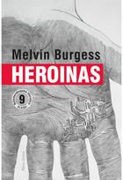 Heroinas. E.knyga - Melvin Burgess