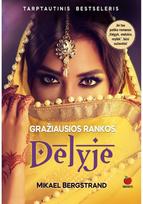 Gražiausios rankos Delyje. E.knyga - Mikael Bergstrand