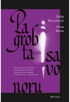 Pagrobta savo noru. E.knyga - Anna Moon