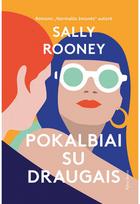 Pokalbiai su draugais. E.knyga - Sally Rooney