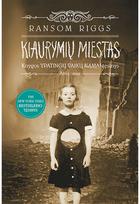 Kiaurymių miestas. „Ypatingų vaikų namų“ tęsinys. E.knyga - Ransom Riggs