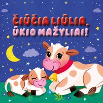 Čiūčia liūlia. Ūkio mažyliai. Čežanti ir pypsinti knygelė