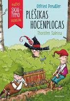 Mažieji skaitymo herojai. Plėšikas Hocenplocas - Otfrydas Proisleris (Otfried Preußler)