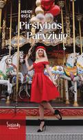 Piršlybos Paryžiuje. Ciklo „Svajok atsargiai“ 1-oji knyga - Heidi Rice
