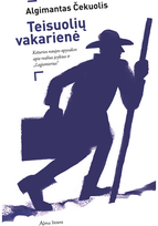 Teisuolių vakarienė. E-knyga - Algimantas Čekuolis