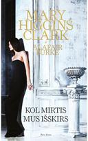Kol mirtis mus išskirs. E-knyga - Mary Higgins Clark,Alafair Burke
