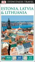 DK Eyewitness Travel GuideEstonia, Latvia and Lithuania