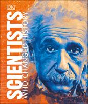Scientists Who ChangedHistory