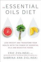 Essential Oils Diet. Lose Weight and Transform Your Health with the Power of Essential Oils and Bioactive Foods