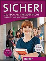 Sicher! B2.2 Kursbuch und Arbeitsbuch (vadovėlis ir pratybos) mit Audio-CD. Lektion 7-12