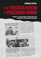 Tarp trečiojo Reicho ir Trečiosios Romos
