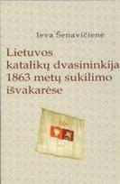 Lietuvos katalikų dvasininkija 1863 metų suklilimo išvakarėse