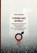 Vyriškumo raiška?