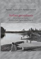 Stalino gniaužtuose: Bronės Pajedaitės-Petrauskienės atsimin